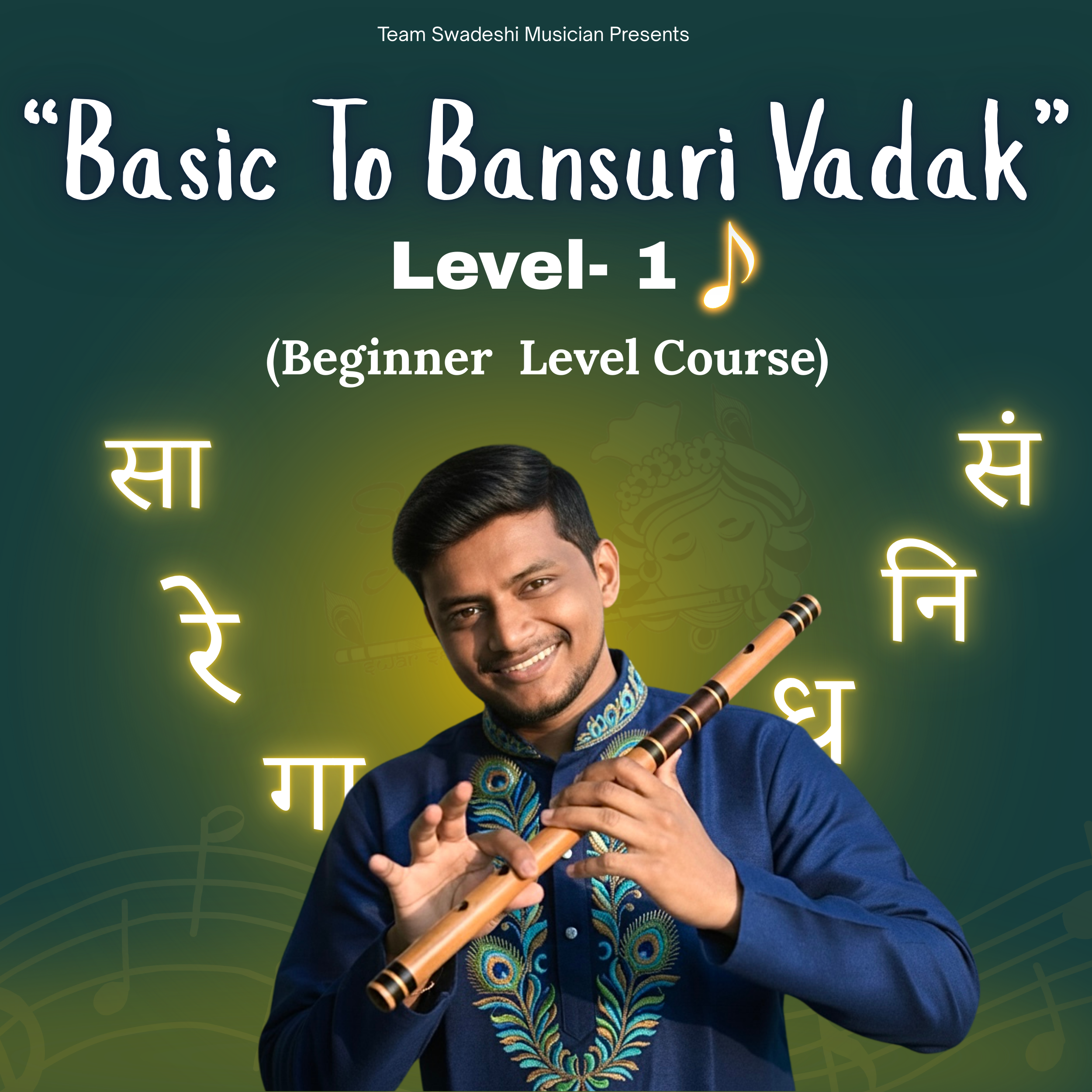 Basic To Bansuri Vadak (Beginner Level Course) Level-1